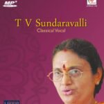 T. V. Sundaravalli - Classical Vocal